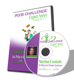 PCOS Challenge Expert Series Workshop CD - Nutrition Essentials for Polycystic Ovary Syndrome